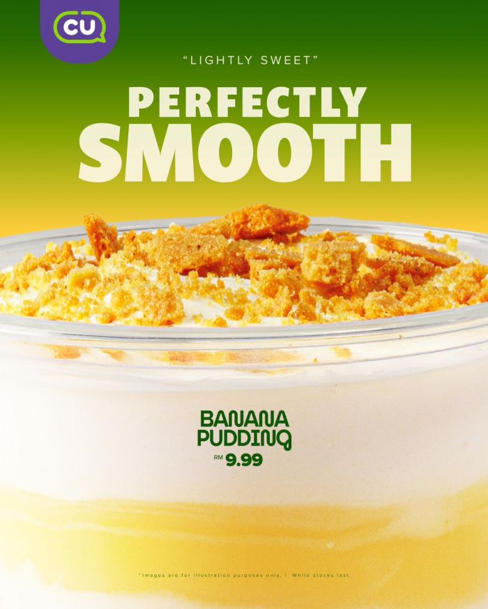 CU Malaysia New Banana Pudding: Creamy Dessert for RM 9.99 CU Malaysia New Banana Pudding: Creamy Dessert for RM 9.99