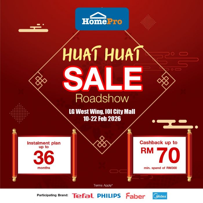 HomePro Huat Huat Sale Roadshow: Up to RM70 Cashback & Installment Plans | 10-22 February 2026 HomePro Huat Huat Sale Roadshow: Up to RM70 Cashback & Installment Plans | 10-22 February 2026
