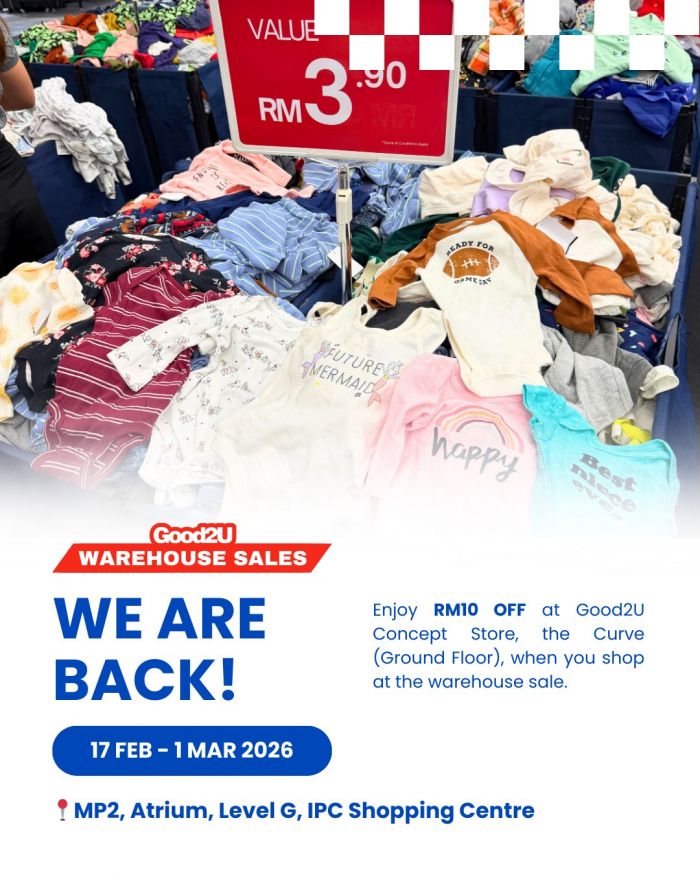 Good2U Warehouse Sale: Apparels from RM3.90 + RM10 Bonus | 17 Feb - 1 Mar 2026 Good2U Warehouse Sale: Apparels from RM3.90 + RM10 Bonus | 17 Feb - 1 Mar 2026