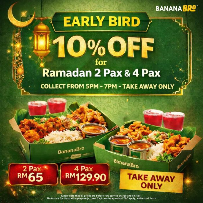 BananaBro Ramadan Early Bird Promo: 10% OFF 2 Pax & 4 Pax Sets BananaBro Ramadan Early Bird Promo: 10% OFF 2 Pax & 4 Pax Sets