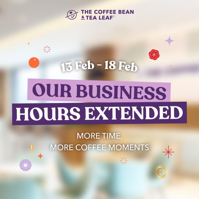 The Coffee Bean & Tea Leaf Extended Business Hours: CNY Special | 13-18 February 2026 The Coffee Bean & Tea Leaf Extended Business Hours: CNY Special | 13-18 February 2026