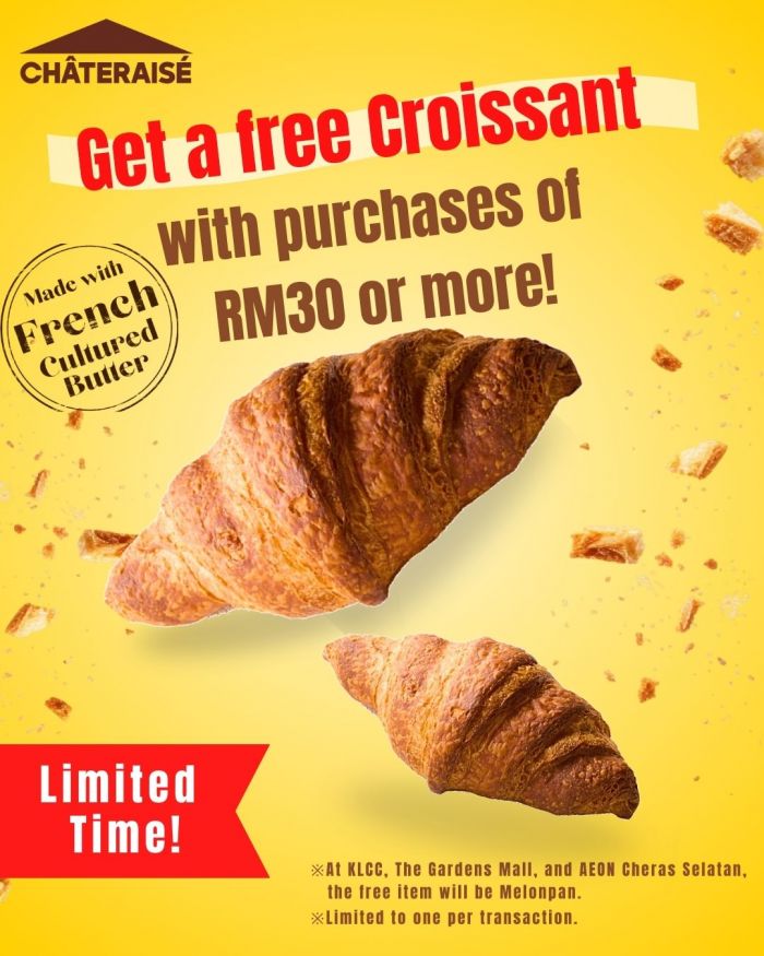 Chateraise Promotion: Free Croissant with RM30 Spend Chateraise Promotion: Free Croissant with RM30 Spend