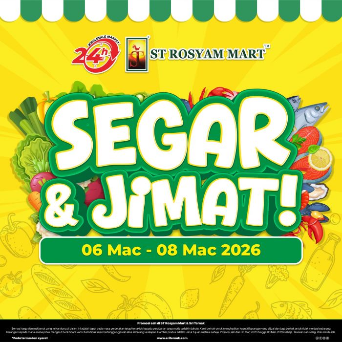 ST Rosyam Mart Promotion: Segar & Jimat Deals | 6-8 March 2026 ST Rosyam Mart Promotion: Segar & Jimat Deals | 6-8 March 2026