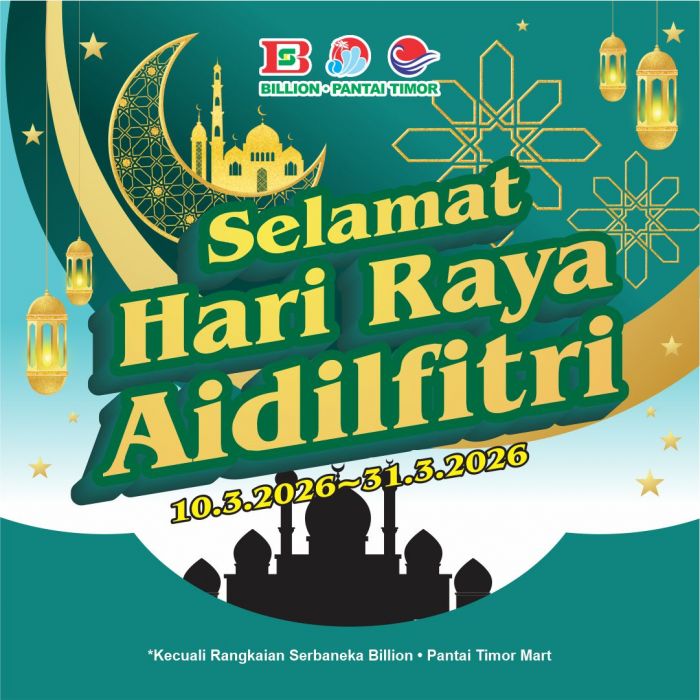Billion & Pantai Timor Raya Promotion: Hari Raya Aidilfitri Deals | March 2026 Billion & Pantai Timor Raya Promotion: Hari Raya Aidilfitri Deals | March 2026