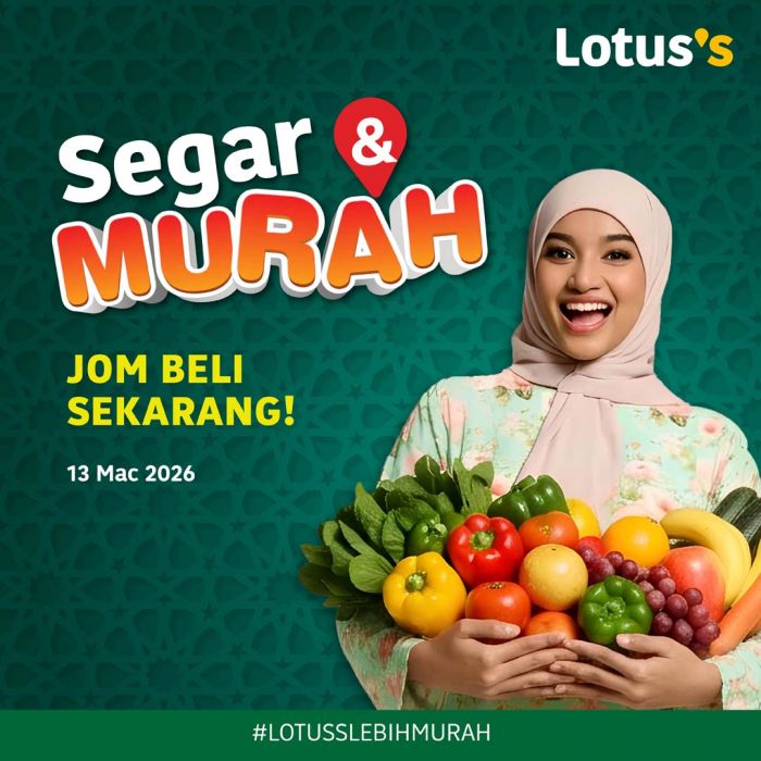 Lotus's Ramadan Promotion: Segar & Murah Deals | 13-17 March 2026 Lotus's Ramadan Promotion: Segar & Murah Deals | 13-17 March 2026