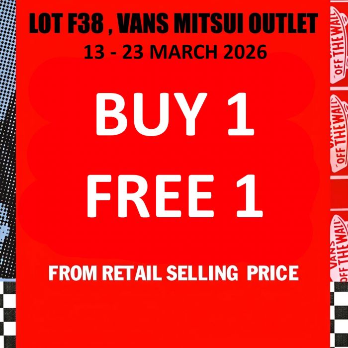 Vans Sale @ Mitsui Outlet Park: Raya Special Buy 1 Free 1 | 13-23 March 2026 Vans Sale @ Mitsui Outlet Park: Raya Special Buy 1 Free 1 | 13-23 March 2026