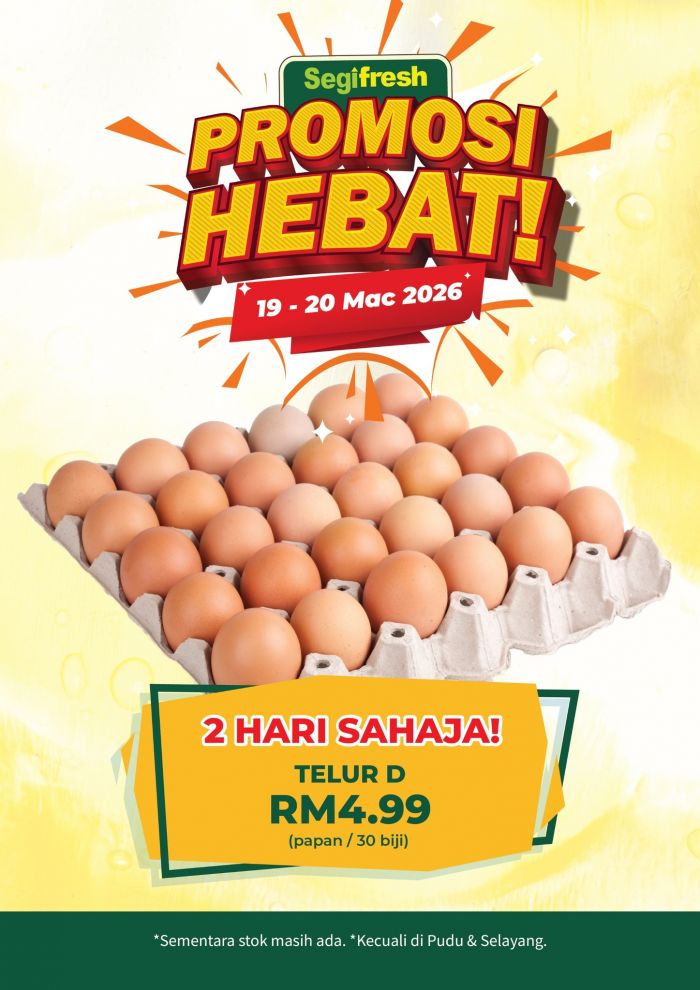 Segi Fresh Promotion: 2-Day Egg Sale - 30 Grade D Eggs for RM4.99 | 19-20 March 2026 Segi Fresh Promotion: 2-Day Egg Sale - 30 Grade D Eggs for RM4.99 | 19-20 March 2026