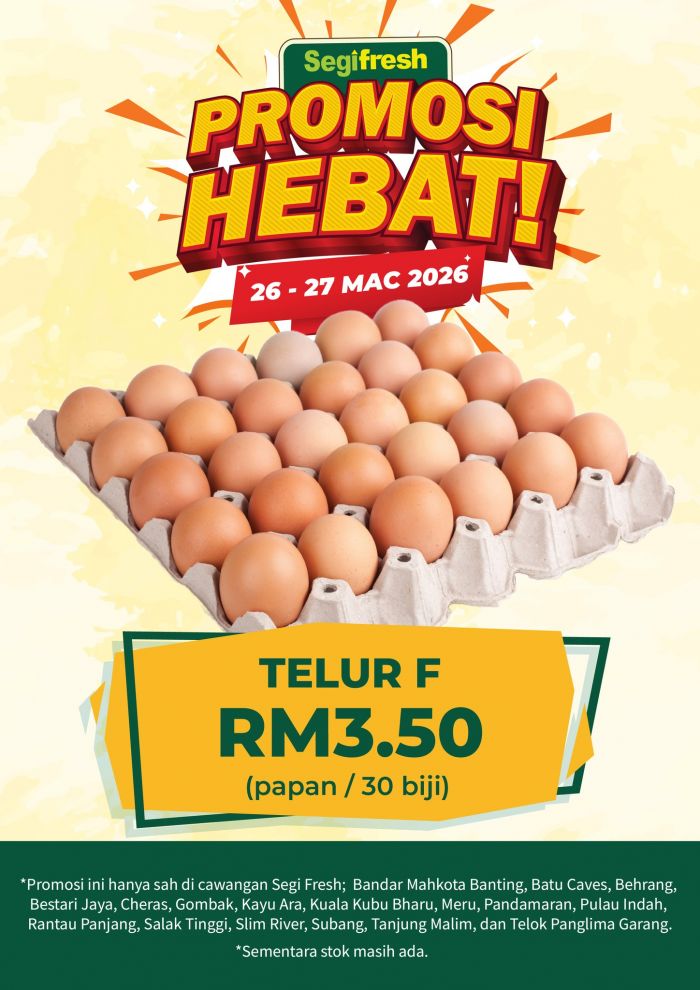 SegiFresh Promotion: Promosi Hebat - 30 Grade F Eggs for RM3.50 | 26-27 March 2026 SegiFresh Promotion: Promosi Hebat - 30 Grade F Eggs for RM3.50 | 26-27 March 2026