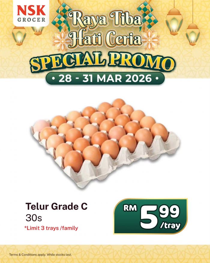 NSK Grocer Promotion: Raya Special Promo - Grade C Eggs at RM5.99 | 28-31 Mar 2026 NSK Grocer Promotion: Raya Special Promo - Grade C Eggs at RM5.99 | 28-31 Mar 2026