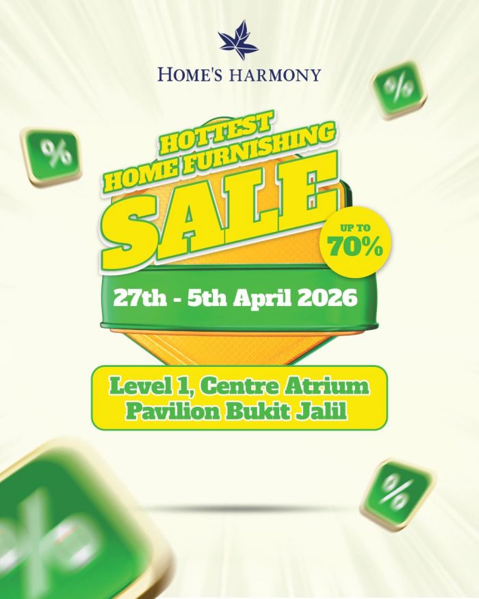 Home’s Harmony Sale @ Pavilion Bukit Jalil: Hottest Home Furnishing Sale - Up to 70% OFF | 27 March - 5 April 2026 Home’s Harmony Sale @ Pavilion Bukit Jalil: Hottest Home Furnishing Sale - Up to 70% OFF | 27 March - 5 April 2026