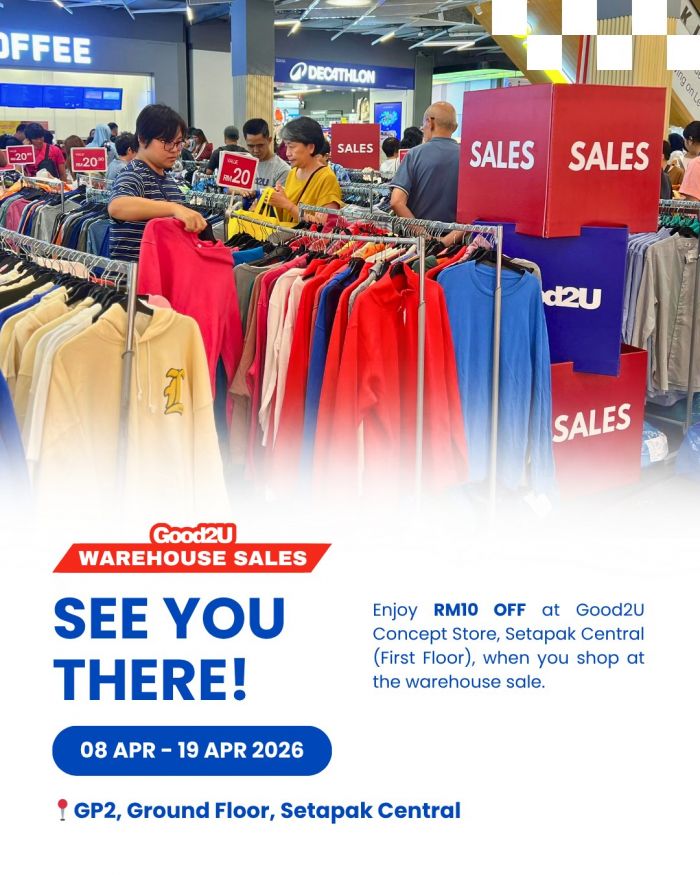 Good2U Warehouse Sale: Setapak Central - RM10 OFF | 08-19 Apr 2026 Good2U Warehouse Sale: Setapak Central - RM10 OFF | 08-19 Apr 2026