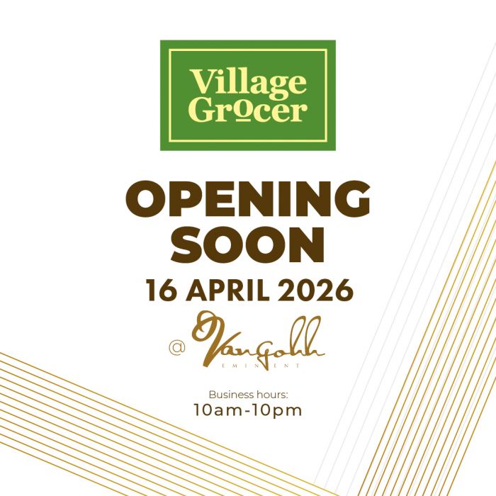 Village Grocer Vangohh Eminent Grand Opening Promotion: Bumper Bonanza - Buy 1 Free 1 & Free Goodie Bags | 16 Apr - 17 May 2026 Village Grocer Vangohh Eminent Grand Opening Promotion: Bumper Bonanza - Buy 1 Free 1 & Free Goodie Bags | 16 Apr - 17 May 2026
