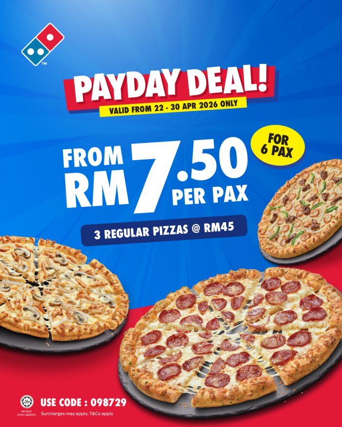 Domino's Pizza Payday Promotion: 3 Regular Pizzas @ RM45 - From RM7.50 Per Pax | 22-30 April 2026 Domino's Pizza Payday Promotion: 3 Regular Pizzas @ RM45 - From RM7.50 Per Pax | 22-30 April 2026
