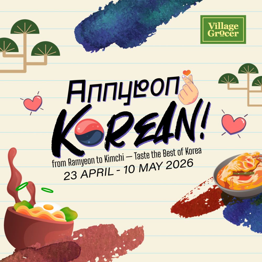 Village Grocer Promotion: Annyeong KOREAN! Fair & Monthly Deals - Buy 1 Free 1 Offers | 23 April - 10 May 2026 Village Grocer Promotion: Annyeong KOREAN! Fair & Monthly Deals - Buy 1 Free 1 Offers | 23 April - 10 May 2026