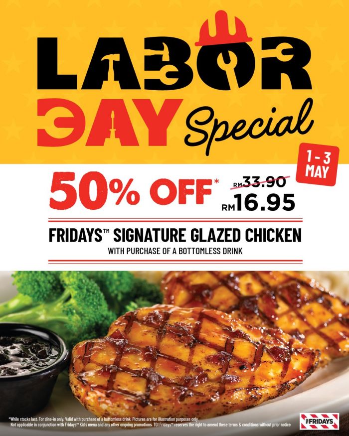 TGI Fridays Labour Day Promotion: Labor Day Special - 50% OFF Signature Glazed Chicken | 1-3 May 2026 TGI Fridays Labour Day Promotion: Labor Day Special - 50% OFF Signature Glazed Chicken | 1-3 May 2026