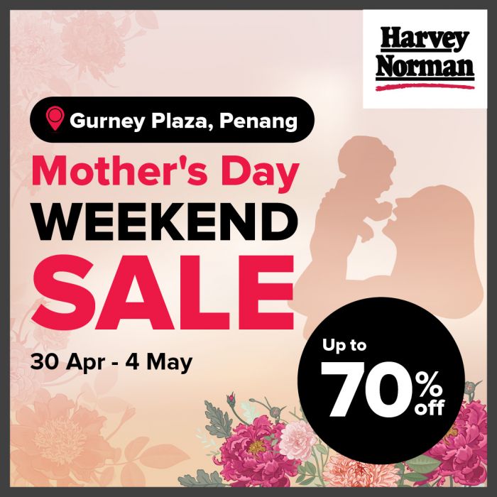 Harvey Norman Promo: Gurney Plaza Mother's Day Weekend Sale - Up to 70% OFF | 30 Apr - 4 May 2026 Harvey Norman Promo: Gurney Plaza Mother's Day Weekend Sale - Up to 70% OFF | 30 Apr - 4 May 2026