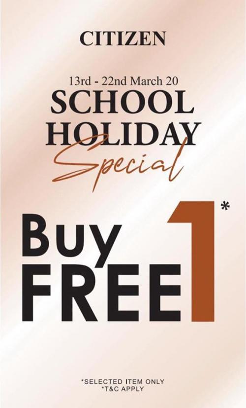 Citizen School Holiday Promotion Buy 1 FREE 1 at Johor Premium Outlets (13 Mar 2020 - 22 Mar 2020)