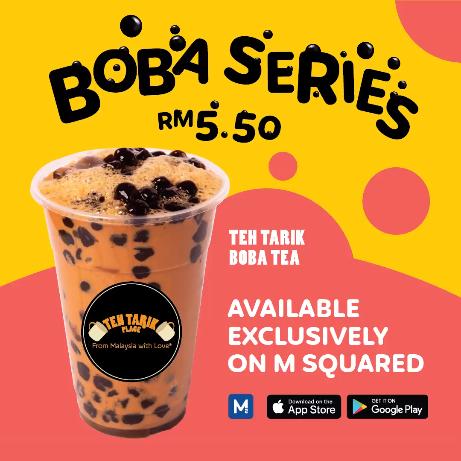 Teh Tarik Place Boba Series RM5.50 Promotion on M Squared Teh Tarik Place Boba Series RM5.50 Promotion on M Squared