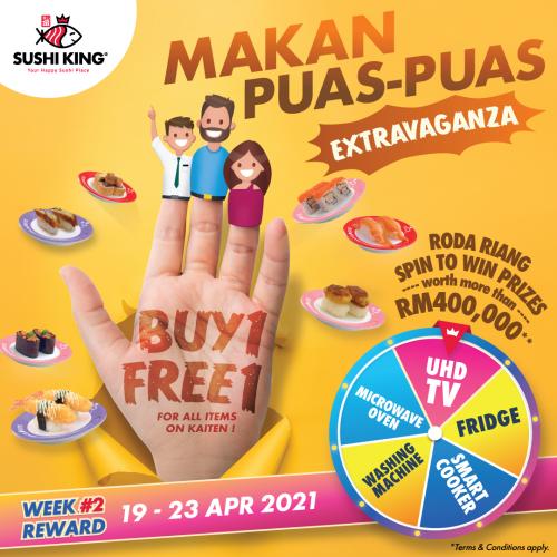 Sushi King Makan Puas Puas Buy 1 FREE 1 Promotion (19 Apr 2021 - 23 Apr 2021)