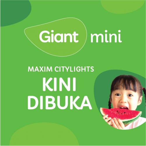 Giant Mini Maxim Citylights Opening Promotion (1 May 2021 - 6 May 2021)