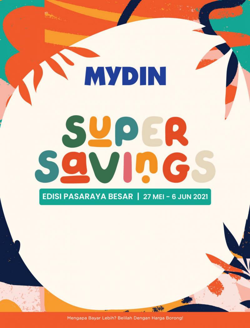 MYDIN Super Savings Promotion Catalogue (27 May 2021 - 6 Jun 2021)