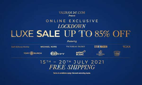 Valiram 247 Online Lockdown Luxe Sale Up To 85% OFF (15 Jul 2021 - 20 Jul 2021)