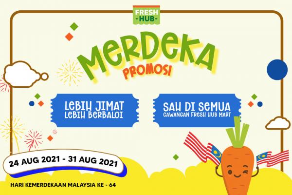 Fresh Hub Merdeka Promotion (24 Aug 2021 - 31 Aug 2021)