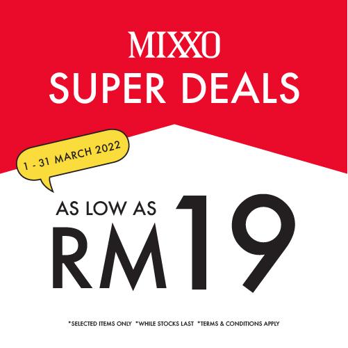 Mixxo Super Deal Promotion (1 Mar 2022 - 31 Mar 2022)