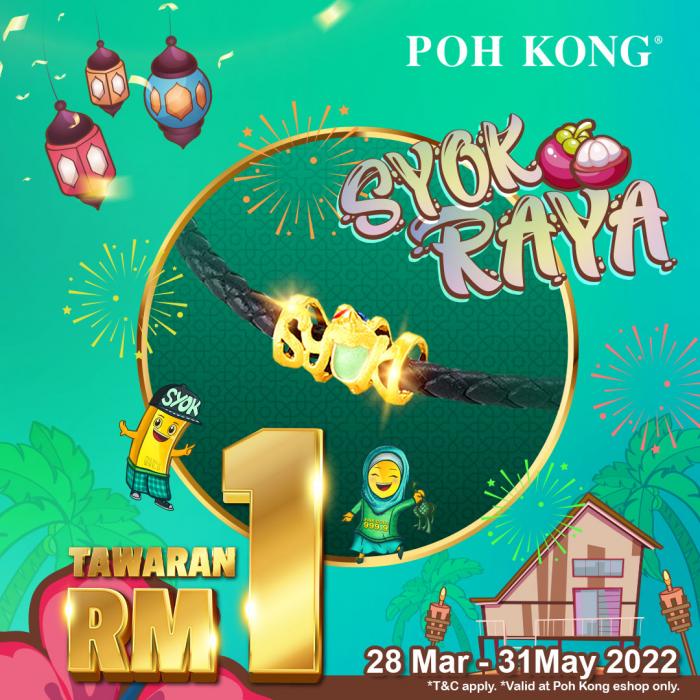 Poh Kong Syok Raya Promotion (28 Mar 2022 - 31 May 2022) Poh Kong Syok Raya Promotion (28 Mar 2022 - 31 May 2022)