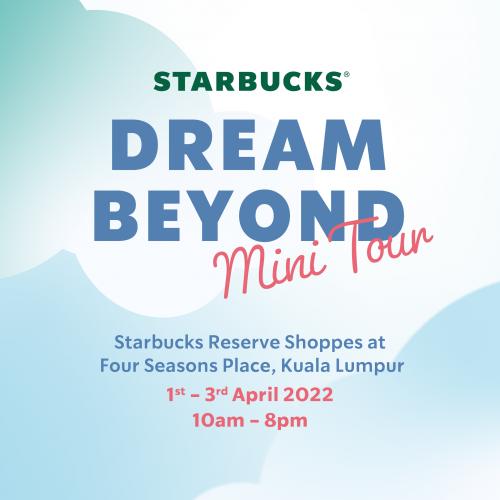 Starbucks Four Seasons Place Dream Beyond Mini Tour Promotion (1 Apr 2022 - 3 Apr 2022)