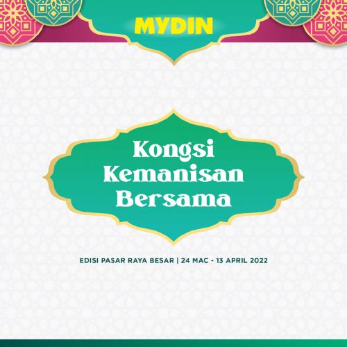 MYDIN Kongsi Kemanisan Bersama Promotion (24 Mar 2022 - 13 Apr 2022)