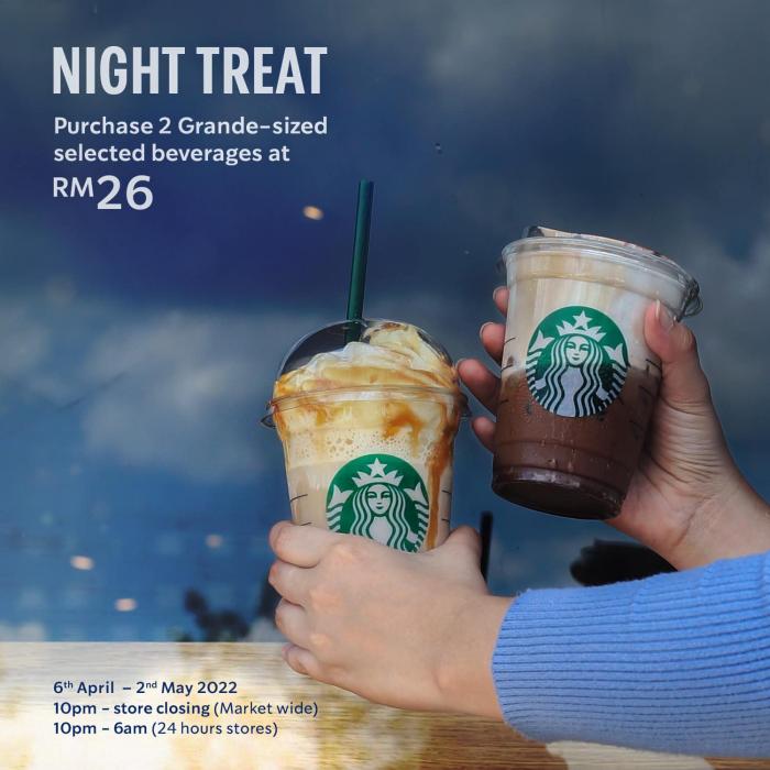 Starbucks Night Treat Promotion (6 Apr 2022 - 2 May 2022)