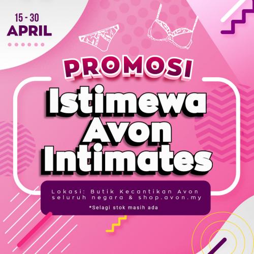 Avon Istimewa Avon Intimates Promotion (15 Apr 2022 - 30 Apr 2022) Avon Istimewa Avon Intimates Promotion (15 Apr 2022 - 30 Apr 2022)