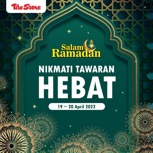 The Store Ramadan Promotion (19 Apr 2022 - 20 Apr 2022)