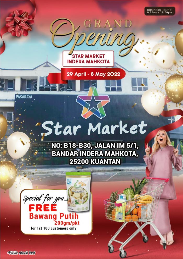 Star Market Indera Mahkota Kuantan Opening Promotion (29 Apr 2022 - 8 May 2022)