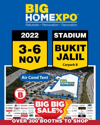 Big Home Expo at Bukit Jalil (3 November 2022 - 6 November 2022)