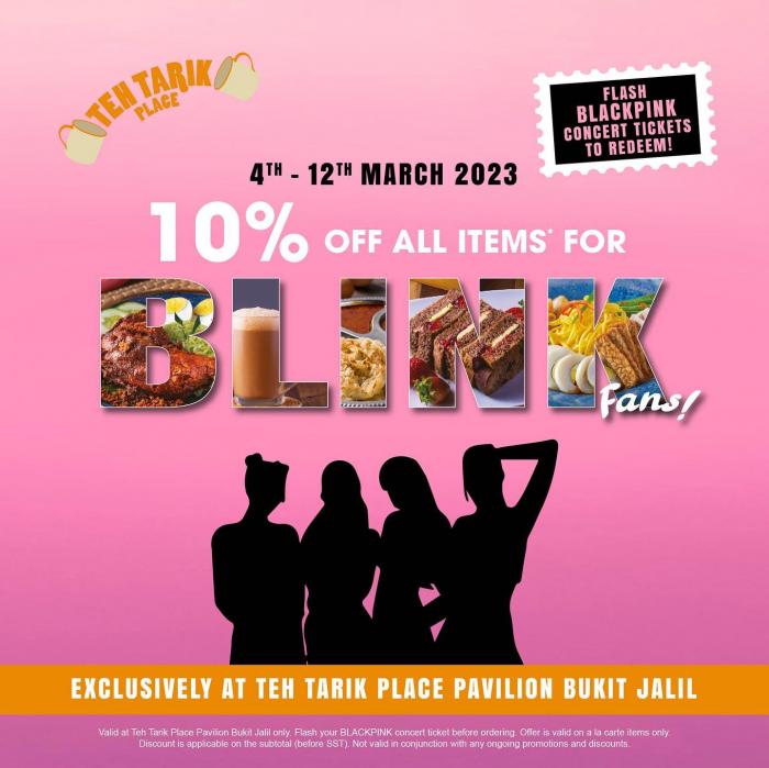 Teh Tarik Place Pavilion Bukit Jalil 10% OFF All Items For Blink Fans Promotion (4 Mar 2023 - 12 Mar 2023)