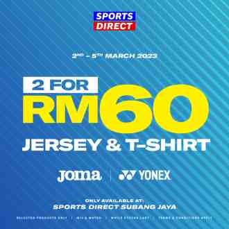 Sports Direct Jersey & T-Shirt by JOMA & YONEX Promotion (2 March 2023 - 5 March 2023)