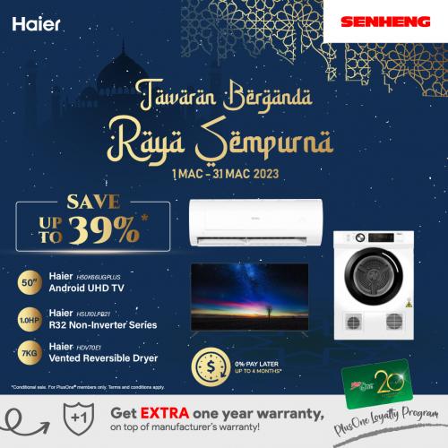 Senheng Haier Raya Promotion (1 Mar 2023 - 31 Mar 2023) Senheng Haier Raya Promotion (1 Mar 2023 - 31 Mar 2023)
