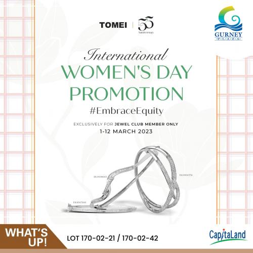 Tomei Gurney Plaza International Women's Day Promotion (1 Mar 2023 - 12 Mar 2023) Tomei Gurney Plaza International Women's Day Promotion (1 Mar 2023 - 12 Mar 2023)