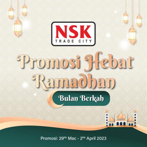NSK Ramadan Promotion (29 Mar 2023 - 2 Apr 2023)