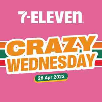 7 Eleven Crazy Wednesday Promotion (26 April 2023)