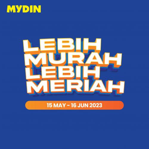 MYDIN Lebih Murah Lebih Meriah Promotion (15 May 2023 - 16 Jun 2023)