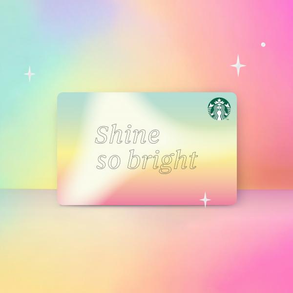 Starbucks Shine So Bright Starbucks Card