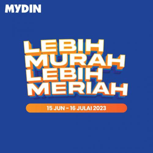 MYDIN Lebih Murah Lebih Meriah Promotion (15 Jun 2023 - 16 Jul 2023)