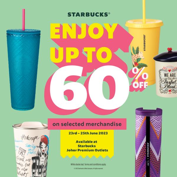 Starbucks Merchandise Sale Up To 60% OFF at Johor Premium Outlets (23 Jun 2023 - 25 Jun 2023)