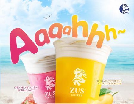 ZUS Coffee Iced Velvet Creme Mango Lemonade and Iced Velvet Creme Poring Latte