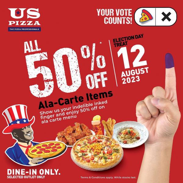 US Pizza State Election (PRN) 50% OFF Ala-Carte Items Promotion (12 Aug 2023) US Pizza State Election (PRN) 50% OFF Ala-Carte Items Promotion (12 Aug 2023)