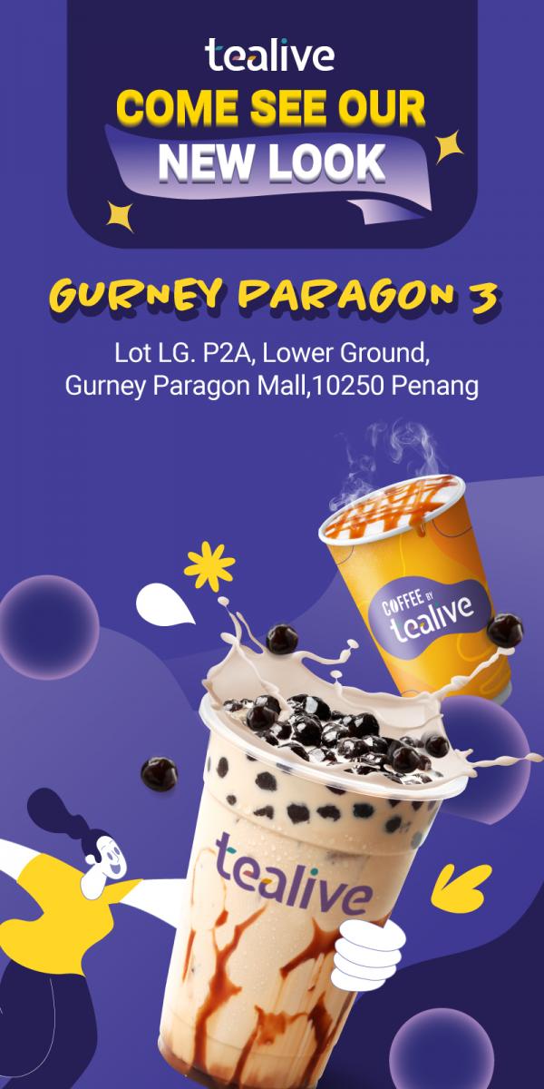 Tealive Gurney Paragon 3 New Look Buy 1 FREE 1 Promotion (14 Aug 2023 - 18 Aug 2023)