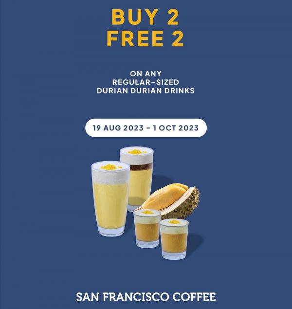 San Francisco Coffee Buy 2 FREE 2 Durian Durian Drinks Promotion (every Weekend)